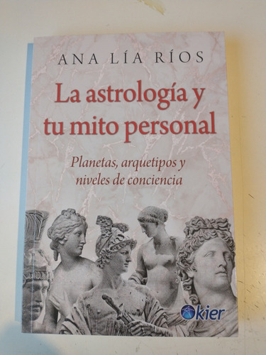 Imagen 1 de 1 de La Astrología Y Tú Mito Personal Ana Lía Ríos