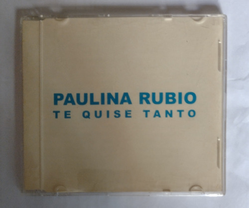 Paulina Rubio Te Quise Tanto Cd Maxi 2 Temas Promo Difusio 