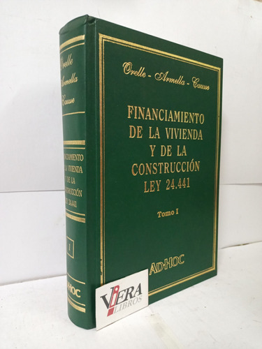 Financiamiento De La Vivienda Y De La Construcción - Orelle