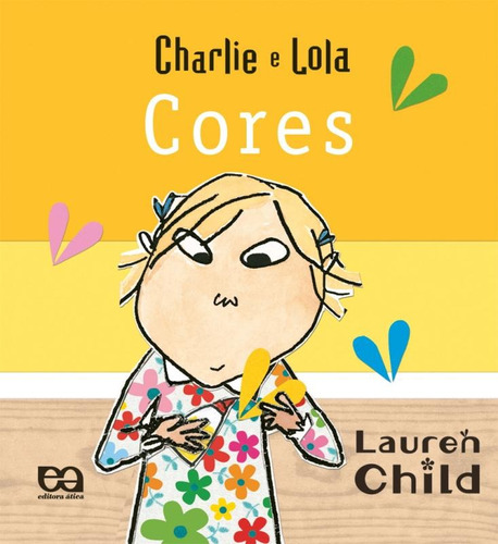 Cores, de Child, Lauren. Série Charlie e Lola Editora Somos Sistema de Ensino, capa mole em português, 2009