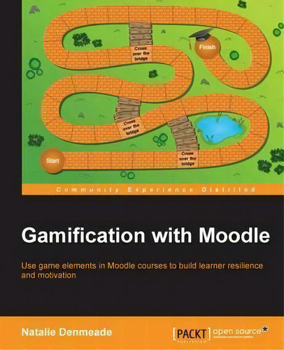 Gamification With Moodle, De Natalie Denmeade. Editorial Packt Publishing Limited, Tapa Blanda En Inglés