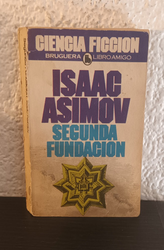 Segunda Fundacíon - Isaac Isamov