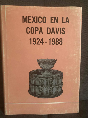 México En La Copa Davis  1924-1988.patronato Tenis México