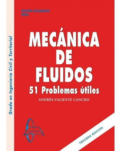 Libro Mecanica De Fluidos 51 Problemas 3âº Edicion - Vali...