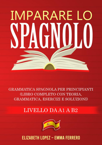 Libro: Imparare Lo Spagnolo: Grammatica Spagnola Per Princip