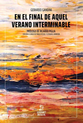 En El Final De Aquel Verano Interminable - Gerardo Gandini