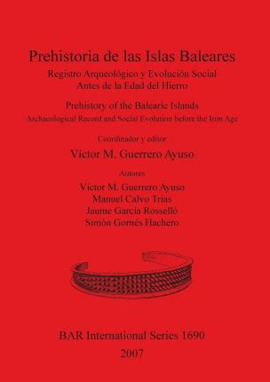 Libro Prehistoria De Las Islas Baleares/prehistory Of The...
