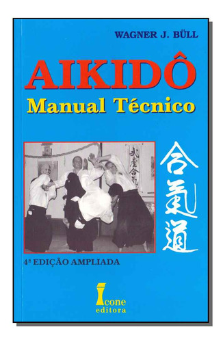 Libro Aikido Manual Tecnico De Bull Wagner J Icone
