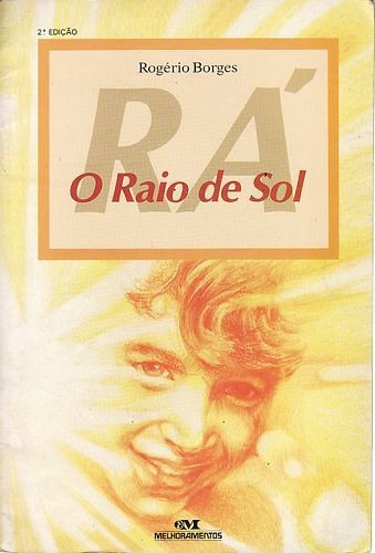 Rá, O Raio De Sol Borges, Rogério