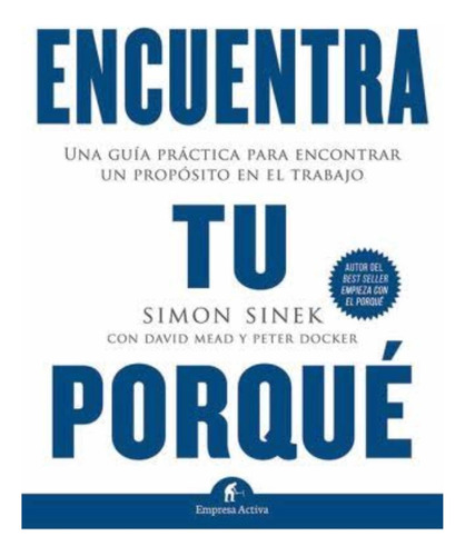 Encuentra Tu Porqué Tapa Blanda - Simon Sinek