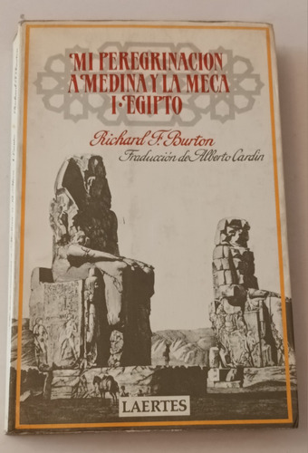 Mi Peregrinación A Medina Y La Meca 1. Egipto - R. Burton