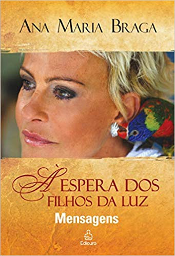 Livro À Espera Dos Filhos Da Luz - Braga, Ana Maria [2010]