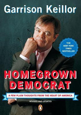 Homegrown Democrat - Garrison Keillor