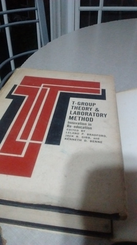 T-group Theory & Laboratory Method L.p. Bradford Y Otros