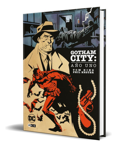 Libro Gotham City [ Año Uno ] Original, De Tom King. Editorial Ecc Ediciones, Tapa Dura En Español, 2023