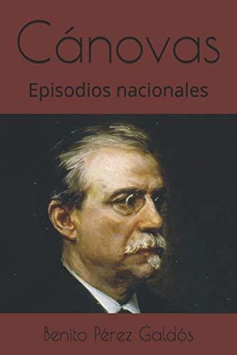 Cánovas: Episodios Nacionales (serie Quinta)