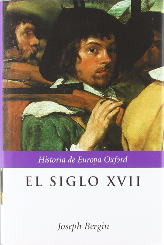 El siglo XVII, de Bergin, Joseph. Editorial Editorial Crítica en español