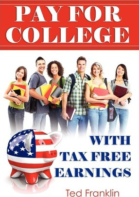 Libro Pay For College With Tax Free Earnings - Ted Franklin