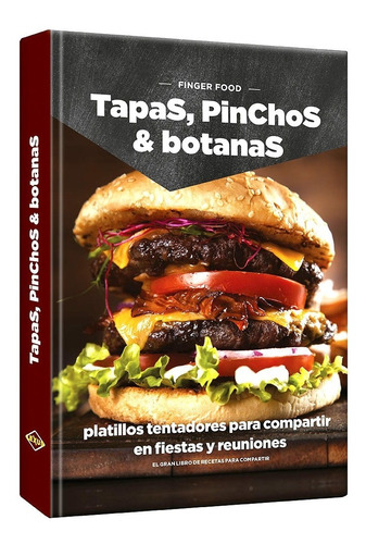 Libro Finger Food Tapas Pinchos Y Botanas Recetas