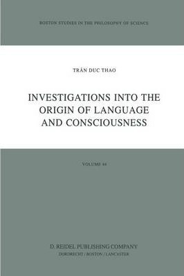 Investigations Into The Origin Of Language And Consciousn...