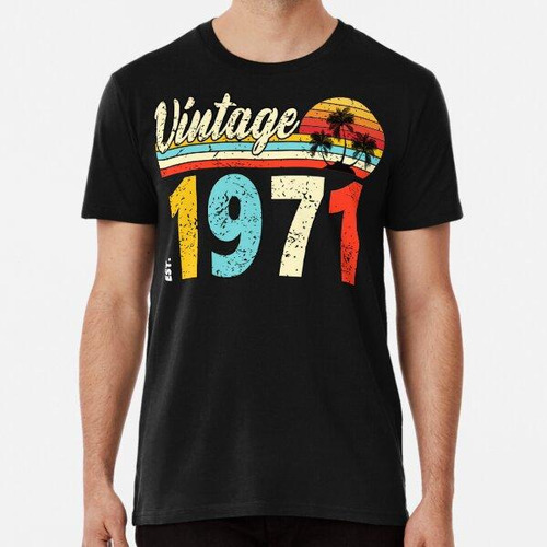 Remera 51 Year Old Vintage 1971 Limited Edition 51st Birthda