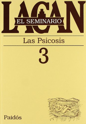 Libro Las Psicosis Lacan El Seminario 3 De Jacques Lacan