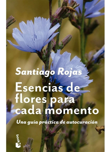 Esencias De Flores Para Cada Momento,santiago Rojas Posada