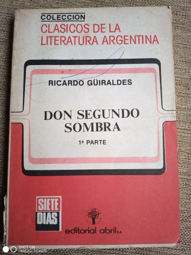 Don Segundo Sombra (1º Parte)  Ricardo Güiraldes - Ed. Abril