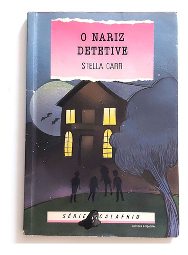 Livro O Nariz Detetive - Stella Carr 4ª Ed 1992 Série Calafrio