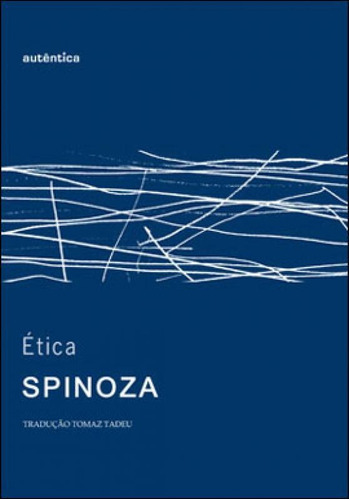 Tica - Edição Monolíngue, De Spinoza. Editora Autentica Editora, Capa Mole, Edição 2ª Edição - 2009 Em Português