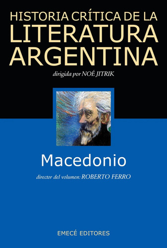 Jitrik-historia Critica De La Literatura Argentina Macedonio