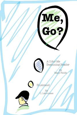 Libro Me, Go?: A Color Me Beginner Reader - Labrousse, C.