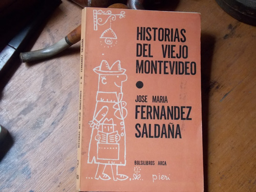 Historia Del Viejo Montevideo - Saldaña
