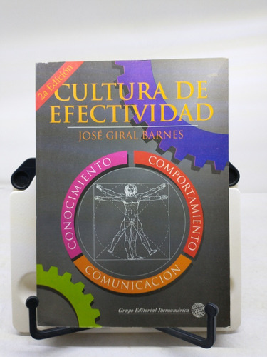 Cultura De Efectividad. 2a. Ed. -josé Giral Barnes