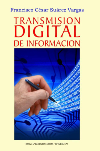 Libro: Transmisión Digital De La Información: Guía Fundament