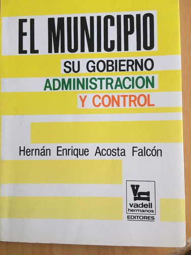 El Municipio,su Gobierno, Administración Y Control