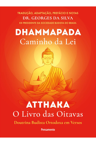 Dhammapada Atthaka, de Dr Georges da Silva. Editora Pensamento, capa mole, edição 2 em português, 2020