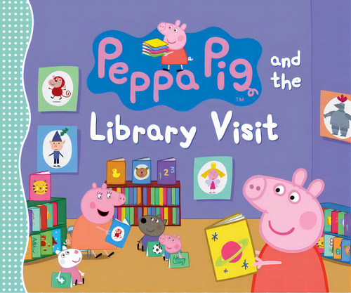 Peppa Pig And The Library Visit, De Candlewick Press. Editorial Candlewick Books, Tapa Dura En Inglés
