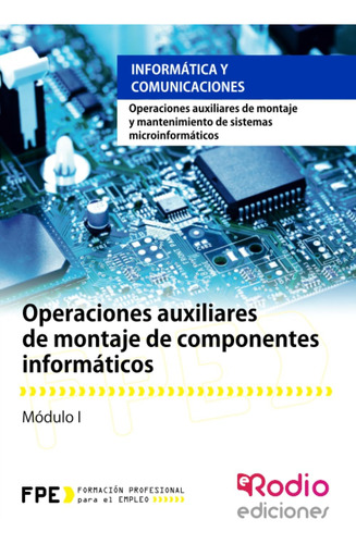 Libro: Operaciones Auxiliares De Montaje De Componentes Info