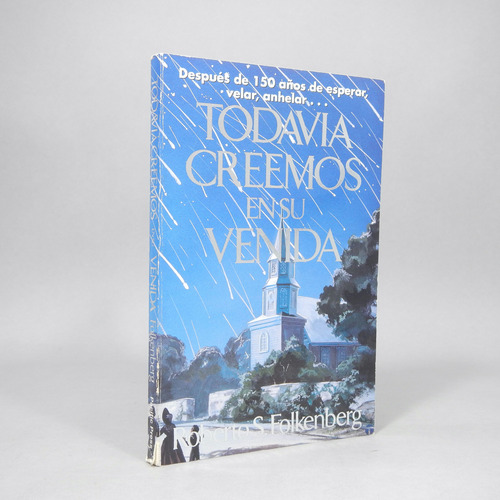 Todavía Creemos En Su Venida Roberto S Folkenberg 1994 Bk6