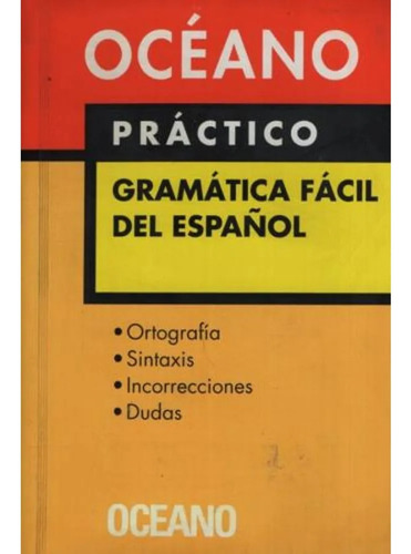 Gramatica Facil Del Español Practico Oceano