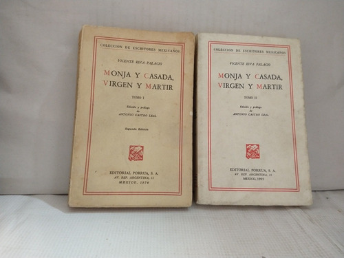 Monja Y Casada Virgen Y Mártir Vicente Riva Palacio 2 Tomos 
