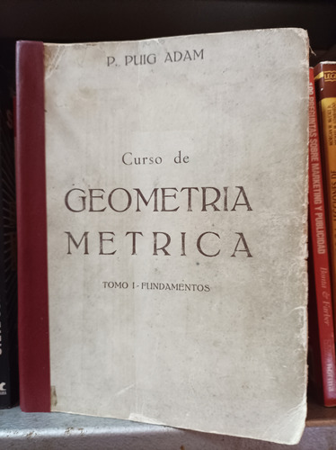 Curso De Geometría Métrica. Tomo 1 Puig Adam. 