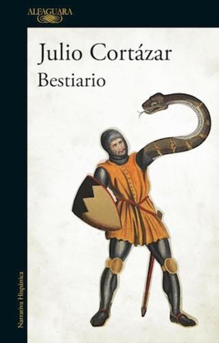 Bestiario  Julio Cortazar - Alfaguara