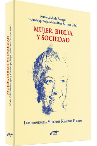 MUJER, BIBLIA Y SOCIEDAD, de Calduch-Benages, Nuria. Editorial Editorial Verbo Divino, tapa blanda en español