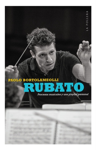 Rubato Procesos Musicales Y Una Playlist. Bartolameolli. La 