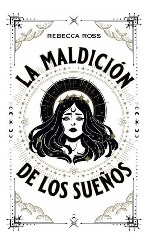 Libro La Maldición De Los Sueños - Rebecca Ross