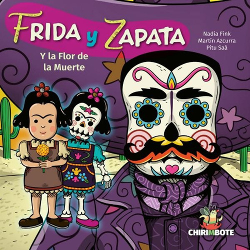 Frida Y Zapata Y La Flor De La Muerte  - Fink, Azcurra Y Otr