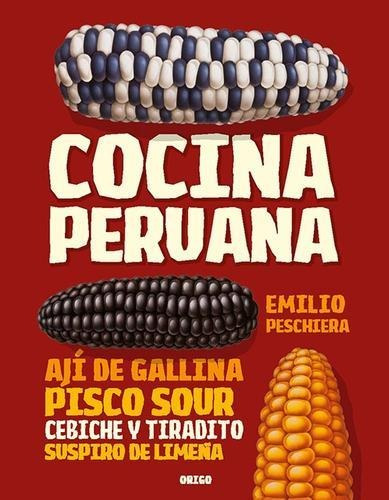 Cocina Peruana (tapa Dura) / Emilio Pescheira