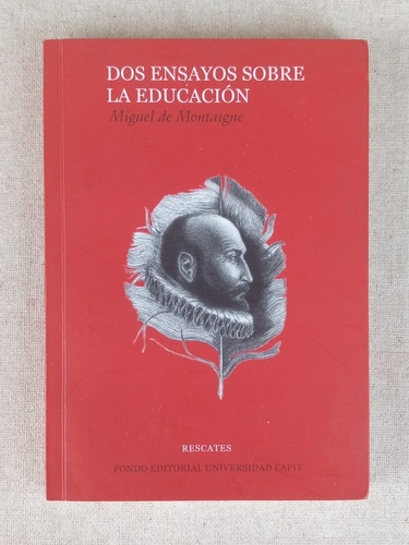 Dos Ensayos Sobre La Educación, Miguel De Montaigne